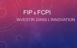 FIP & FCPI investir